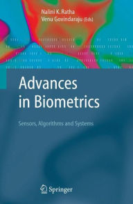 Title: Advances in Biometrics: Sensors, Algorithms and Systems, Author: N. K. Ratha