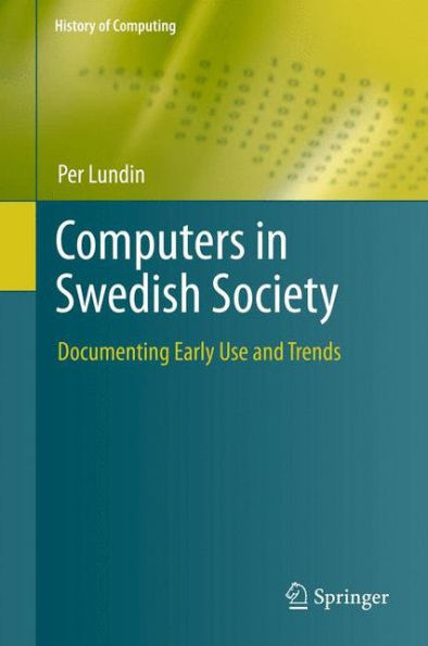 Computers Swedish Society: Documenting Early Use and Trends