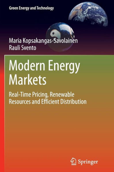 Modern Energy Markets: Real-Time Pricing, Renewable Resources and Efficient Distribution