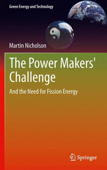 the Power Makers' Challenge: And Need for Fission Energy