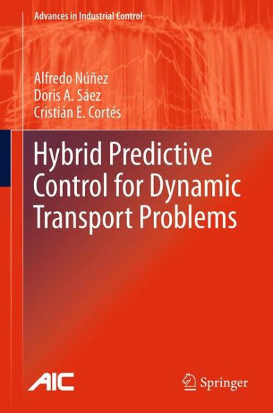 Hybrid Predictive Control for Dynamic Transport Problems