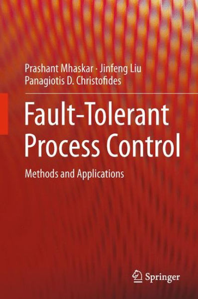 Fault-Tolerant Process Control: Methods and Applications