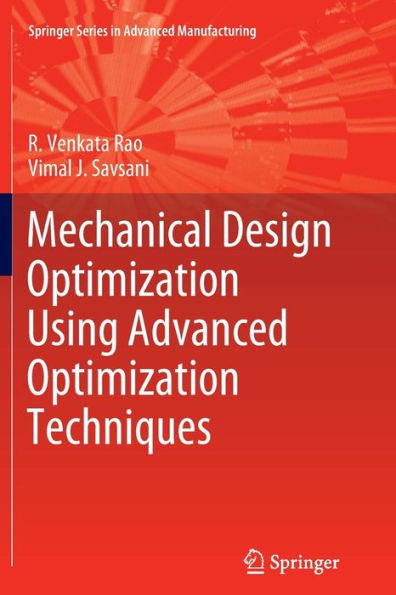 Mechanical Design Optimization Using Advanced Techniques