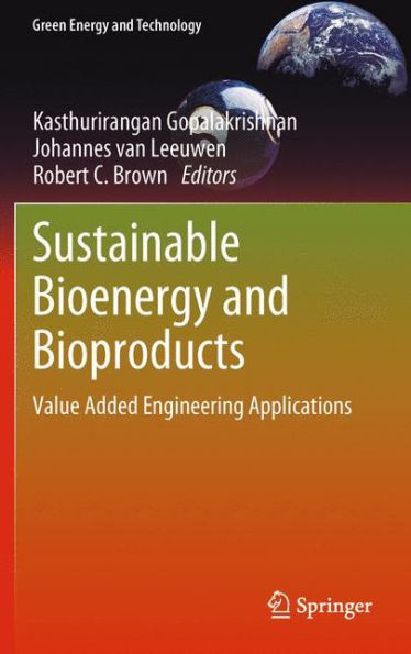 Sustainable Bioenergy and Bioproducts: Value Added Engineering Applications