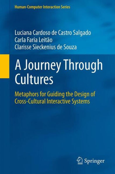 A Journey Through Cultures: Metaphors for Guiding the Design of Cross-Cultural Interactive Systems