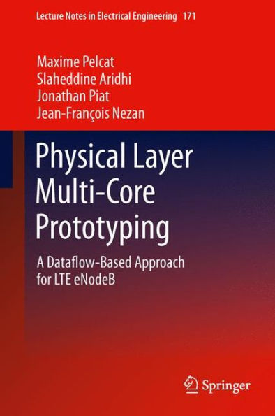 Physical Layer Multi-Core Prototyping: A Dataflow-Based Approach for LTE eNodeB