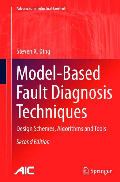 Model-Based Fault Diagnosis Techniques: Design Schemes, Algorithms and Tools