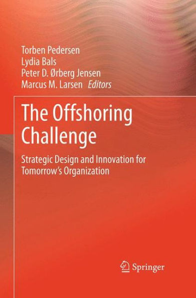 The Offshoring Challenge: Strategic Design and Innovation for Tomorrow's Organization