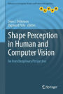 Shape Perception in Human and Computer Vision: An Interdisciplinary Perspective