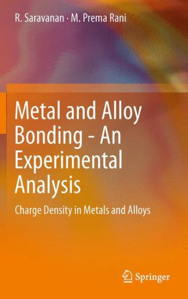 Metal and Alloy Bonding - An Experimental Analysis: Charge Density Metals Alloys