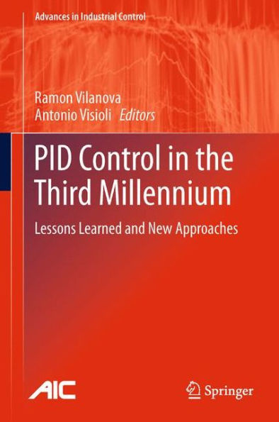 PID Control the Third Millennium: Lessons Learned and New Approaches