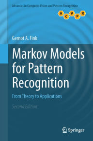 Title: Markov Models for Pattern Recognition: From Theory to Applications, Author: Gernot A. Fink