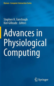 Title: Advances in Physiological Computing, Author: Stephen H. Fairclough