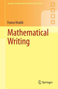 Title: Mathematical Writing, Author: Franco  Vivaldi