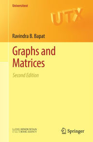 Title: Graphs and Matrices, Author: Ravindra B. Bapat