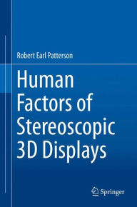 Title: Human Factors of Stereoscopic 3D Displays, Author: Robert Earl Patterson
