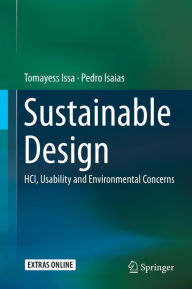 Title: Sustainable Design: HCI, Usability and Environmental Concerns, Author: Tomayess Issa