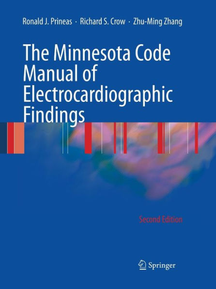 The Minnesota Code Manual of Electrocardiographic Findings / Edition 2