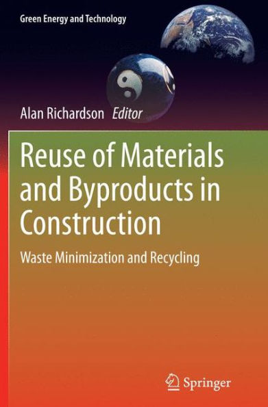 Reuse of Materials and Byproducts Construction: Waste Minimization Recycling