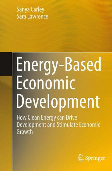 Energy-Based Economic Development: How Clean Energy can Drive Development and Stimulate Growth