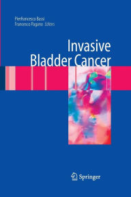 Title: Invasive Bladder Cancer, Author: PierFrancesco Bassi