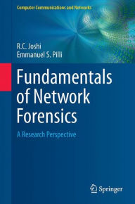 Title: Fundamentals of Network Forensics: A Research Perspective, Author: R.C. Joshi