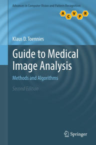 Title: Guide to Medical Image Analysis: Methods and Algorithms, Author: Klaus D. Toennies