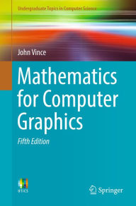 Title: Mathematics for Computer Graphics, Author: John Vince