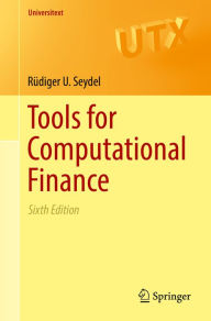 Title: Tools for Computational Finance, Author: Rüdiger U. Seydel