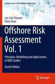 Title: Offshore Risk Assessment Vol. 1: Principles, Modelling and Applications of QRA Studies, Author: Jan-Erik Vinnem