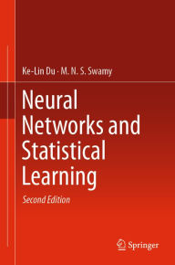Title: Neural Networks and Statistical Learning, Author: Ke-Lin Du