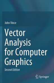 Title: Vector Analysis for Computer Graphics, Author: John Vince