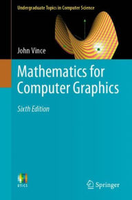 Title: Mathematics for Computer Graphics, Author: John Vince