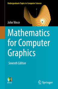 Title: Mathematics for Computer Graphics, Author: John Vince