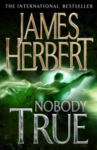 Title: Nobody True, Author: James Herbert