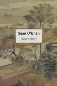 Title: Downriver, Author: Sean O'Brien