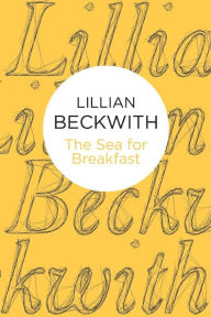 Title: The Sea for Breakfast, Author: Lillian Beckwith