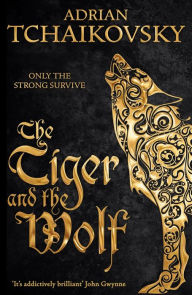 Free textbook downloads kindle The Tiger and the Wolf (English literature) 9781529091427  by Adrian Tchaikovsky, Adrian Tchaikovsky