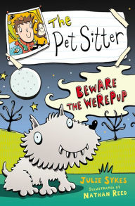 Title: The Pet Sitter: Beware the Werepup, Author: Julie Sykes