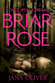 Title: Briar Rose, Author: Jana Oliver