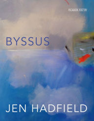Title: Byssus, Author: Jen Hadfield