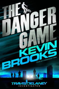 Title: The Danger Game, Author: Kevin Brooks