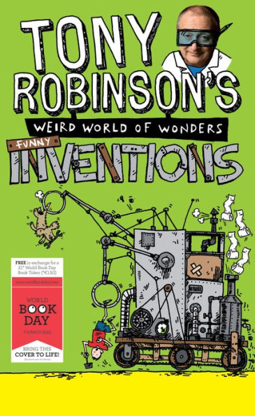 Tony Robinson's Weird World of Wonders: Inventions: A World Book Day Book