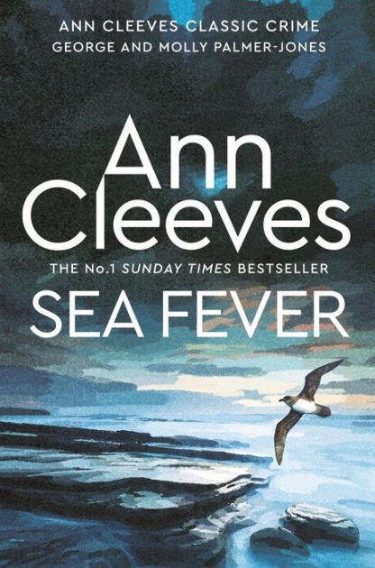 Sea Fever (George and Molly Palmer-Jones Series #6) by Ann Cleeves ...