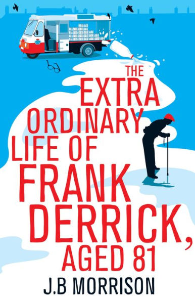 The Extra Ordinary Life of Frank Derrick, Age 81