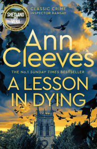 Title: A Lesson in Dying (Inspector Ramsay Series #1), Author: Ann Cleeves