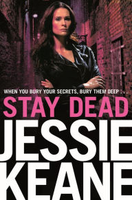 Title: Stay Dead: A Gritty Urban Gangland Thriller, Author: Jessie Keane