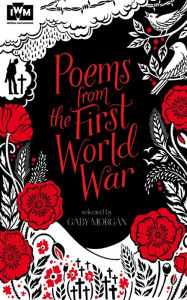 Title: Poems from the First World War: Published in Association with Imperial War Museums, Author: Gaby Morgan