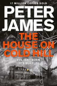 Title: The House on Cold Hill, Author: Peter James