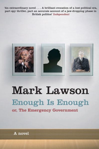 Enough Is Enough: or, The Emergency Government